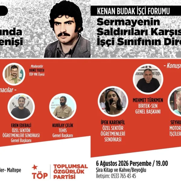 Toplumsal Özgürlük Partisi Kenan Budak İşçi Forumları’nı Duyurdu