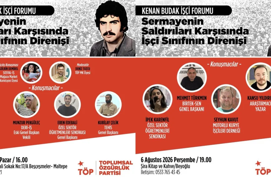 Toplumsal Özgürlük Partisi Kenan Budak İşçi Forumları’nı Duyurdu